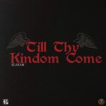 Till Thy Kingdom Come