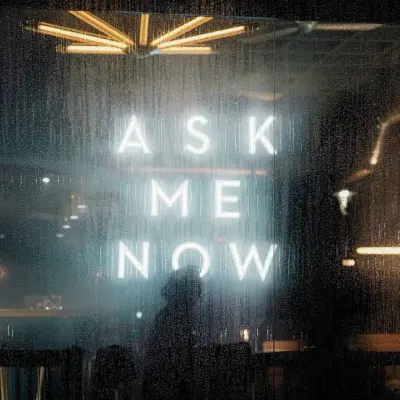 Ask Of Me Now